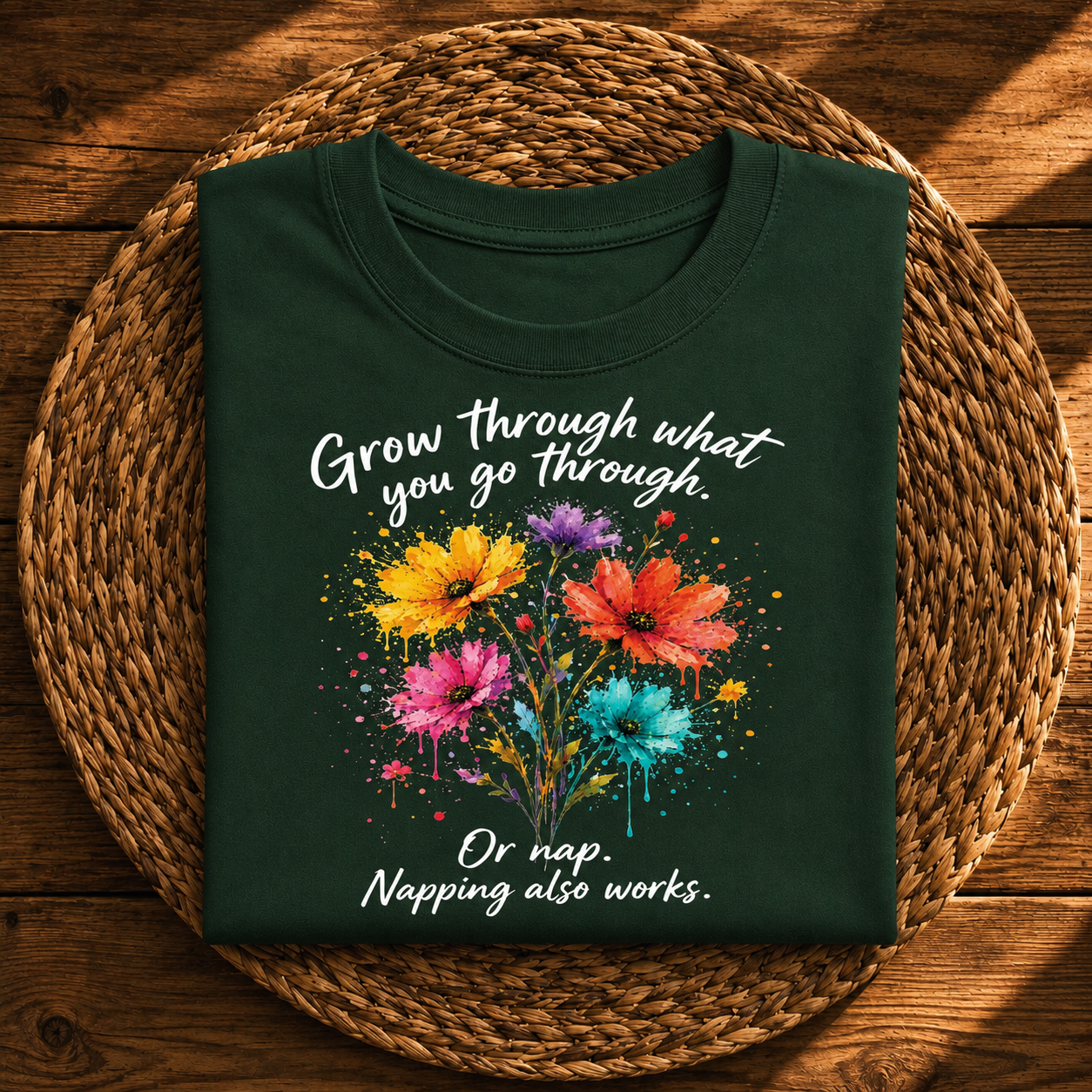 Grow Through What You Go Through Floral Funny