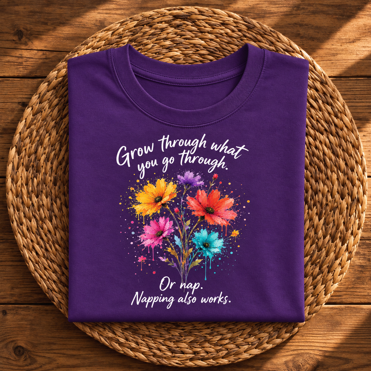 Grow Through What You Go Through Floral Funny