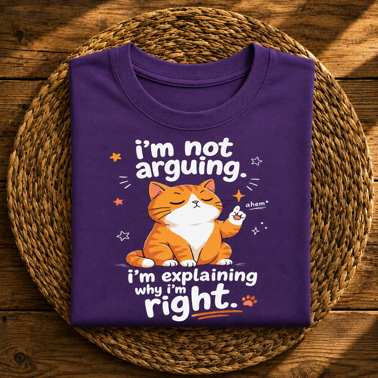 I’m Not Arguing, I’m Explaining Why I’m Right Cat