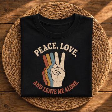 Peace, Love & Leave Me Alone Funny Retro