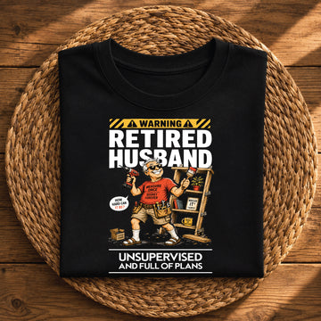 Warning: Retired Husband Unsupervised
