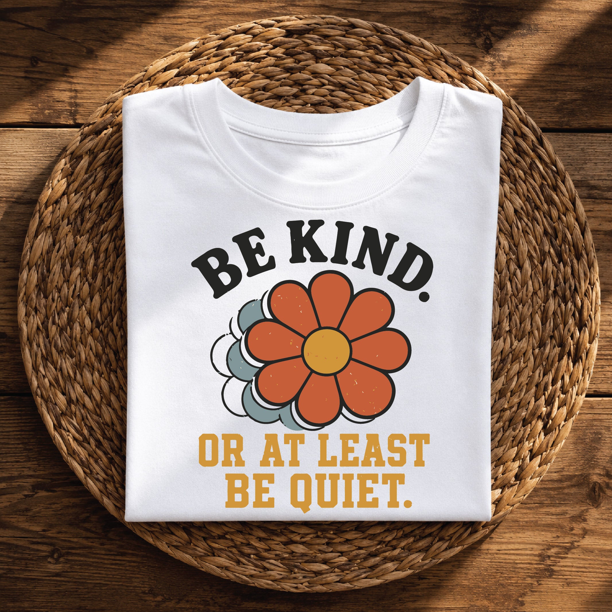 Be Kind or At Least Be Quiet – Retro Flower