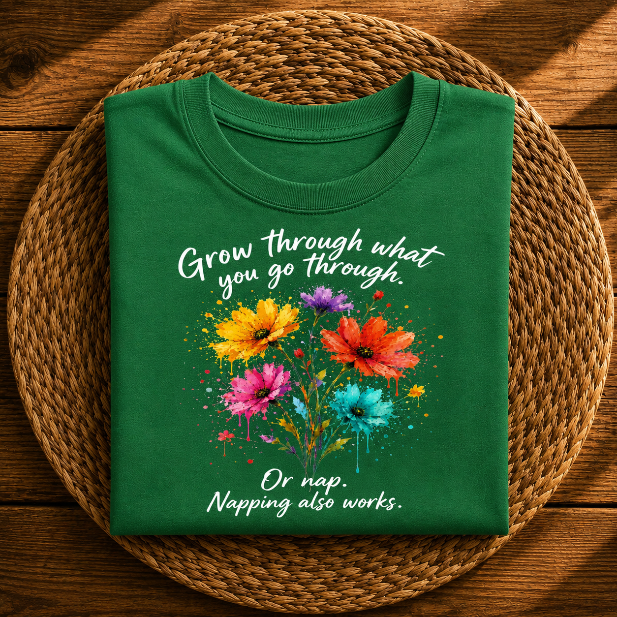 Grow Through What You Go Through Floral Funny