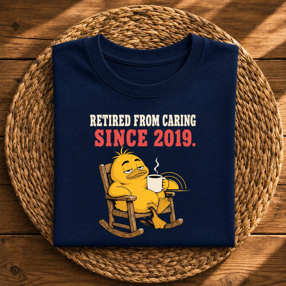 Retired From Caring Since 2019 – Funny Sarcastic Retirement Graphic Tee