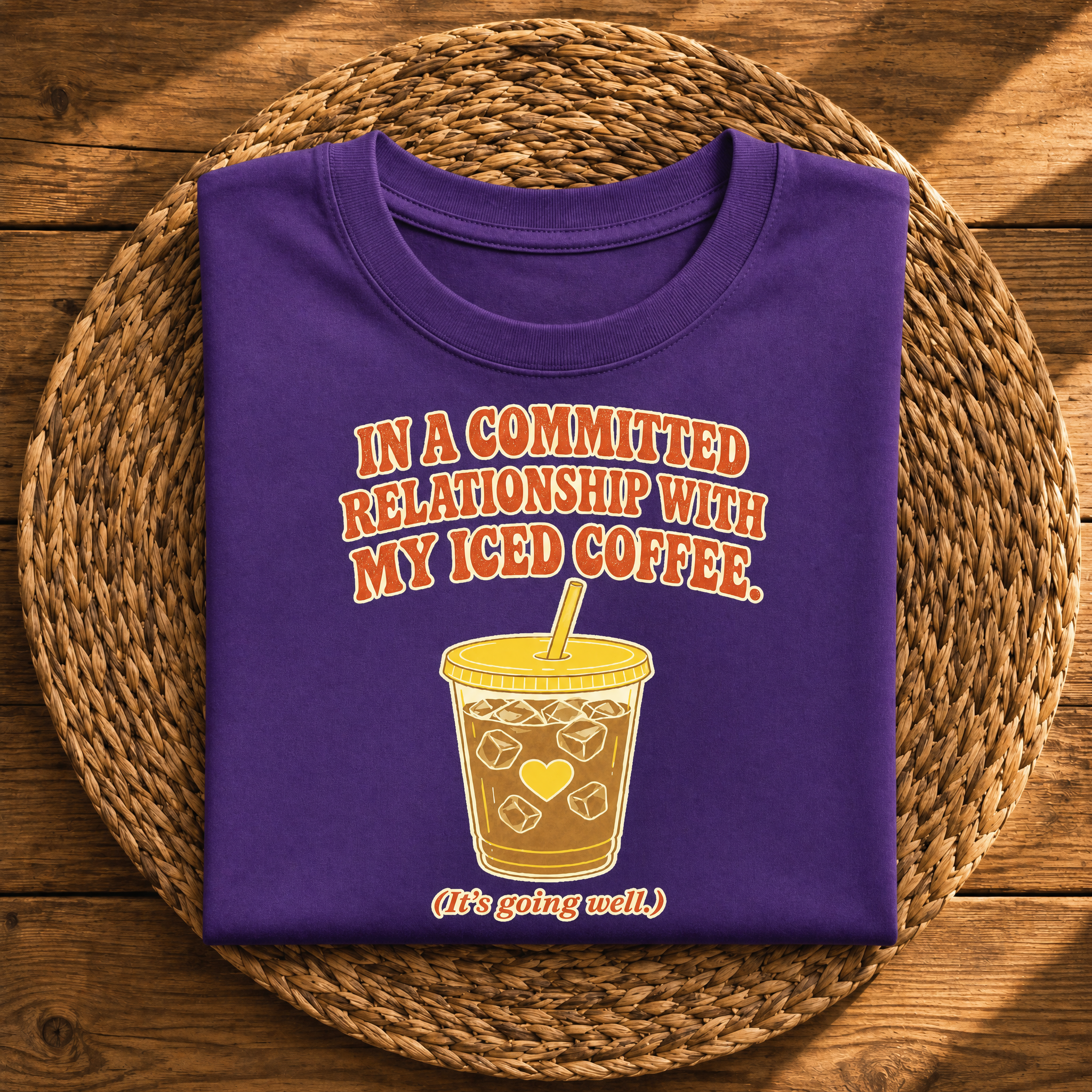 In a Committed Relationship With My Iced Coffee – Funny Coffee Lover