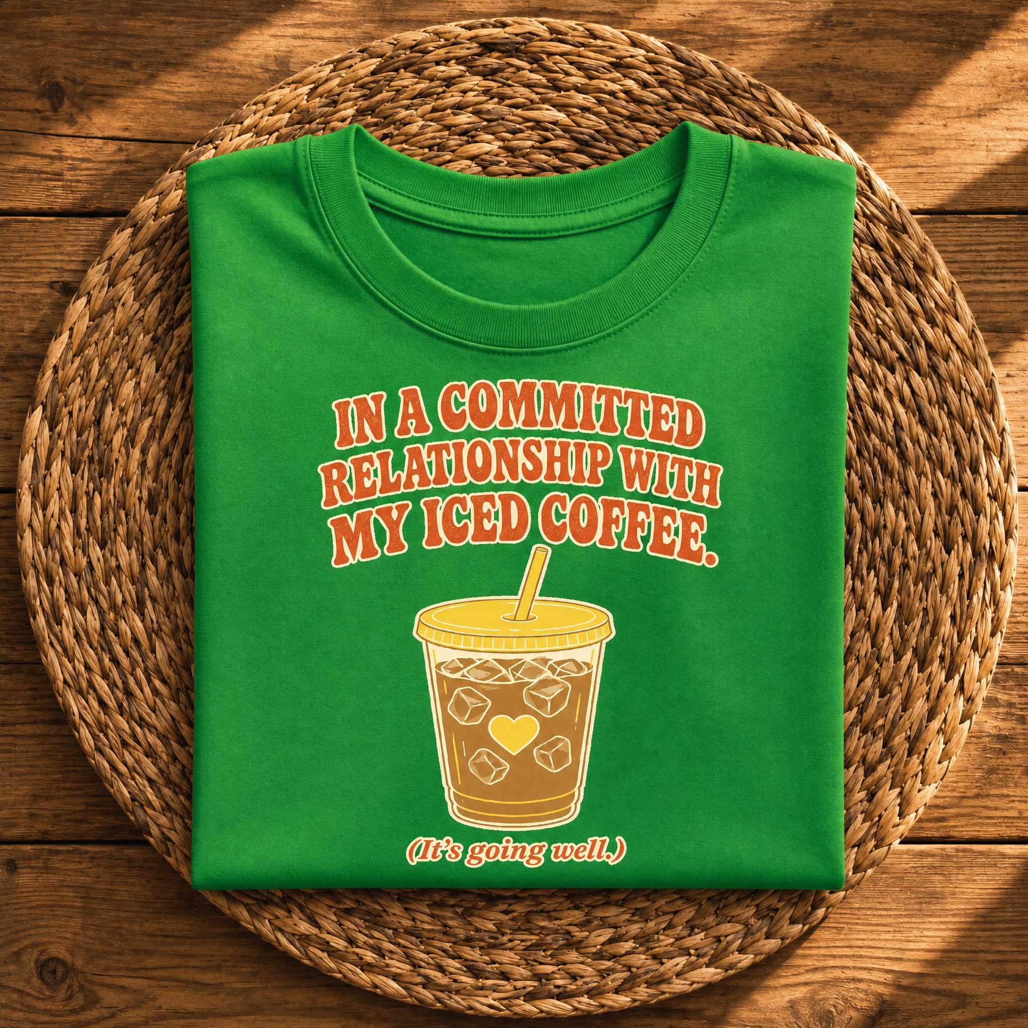 In a Committed Relationship With My Iced Coffee – Funny Coffee Lover