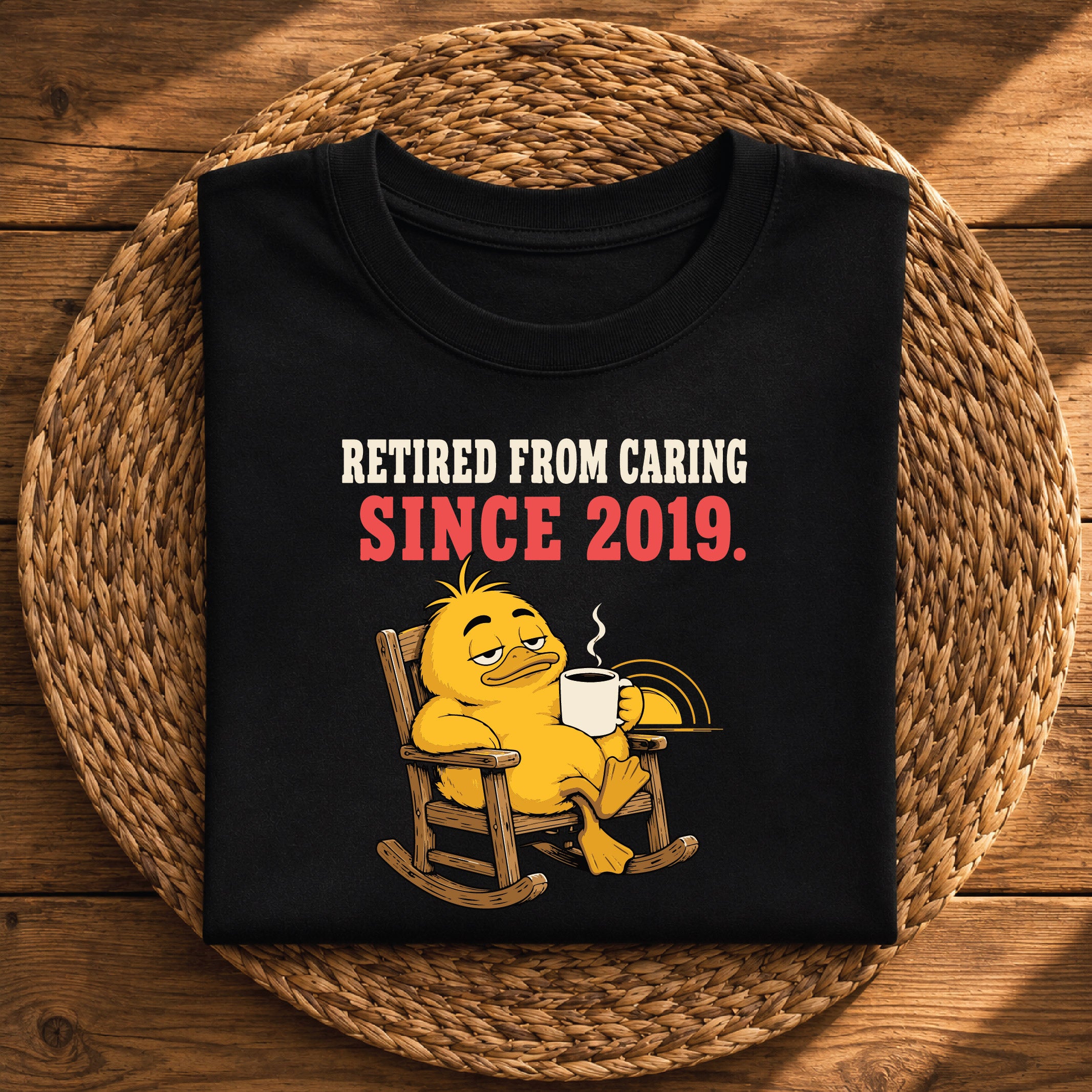 Retired From Caring Since 2019 – Funny Sarcastic Retirement Graphic Tee