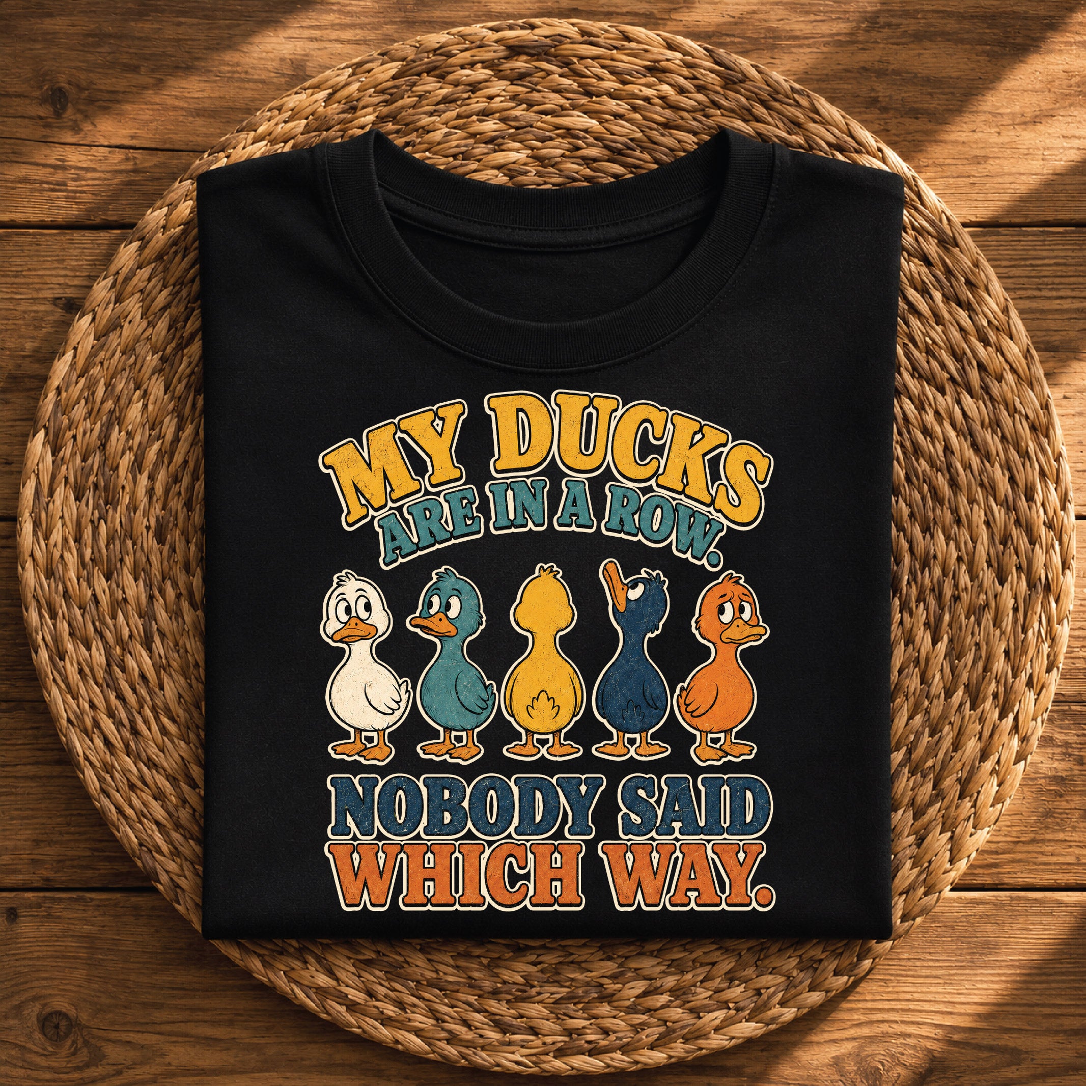 My Ducks Aren’t in a Row – Funny Duck Graphic