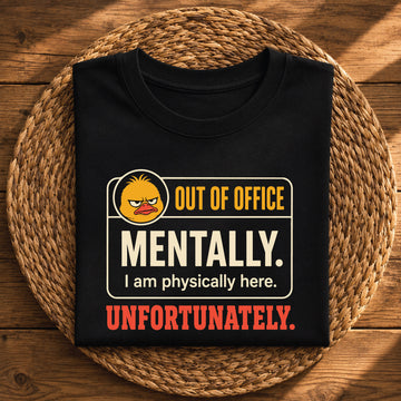 Out of Office Mentally – Funny Office
