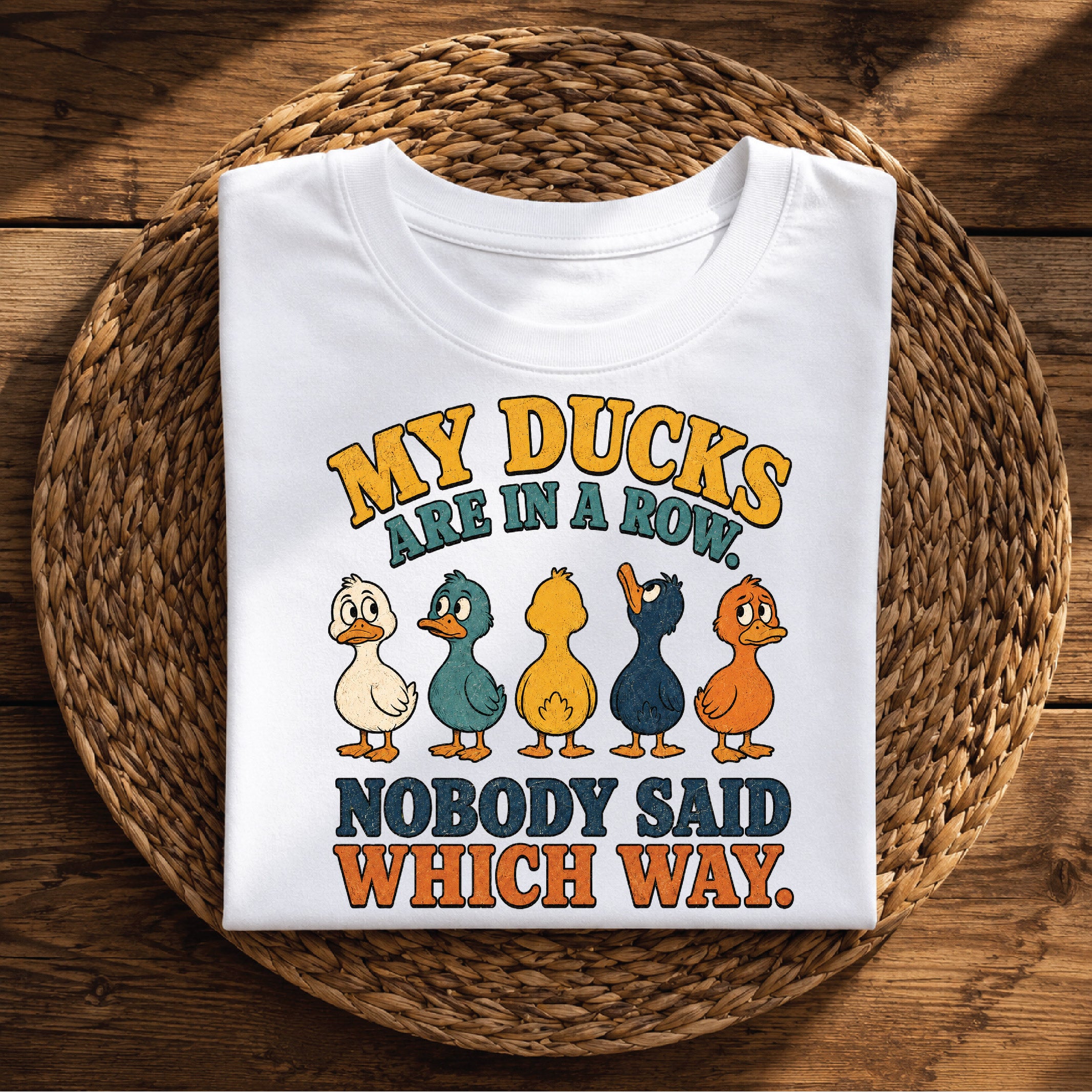 My Ducks Aren’t in a Row – Funny Duck Graphic