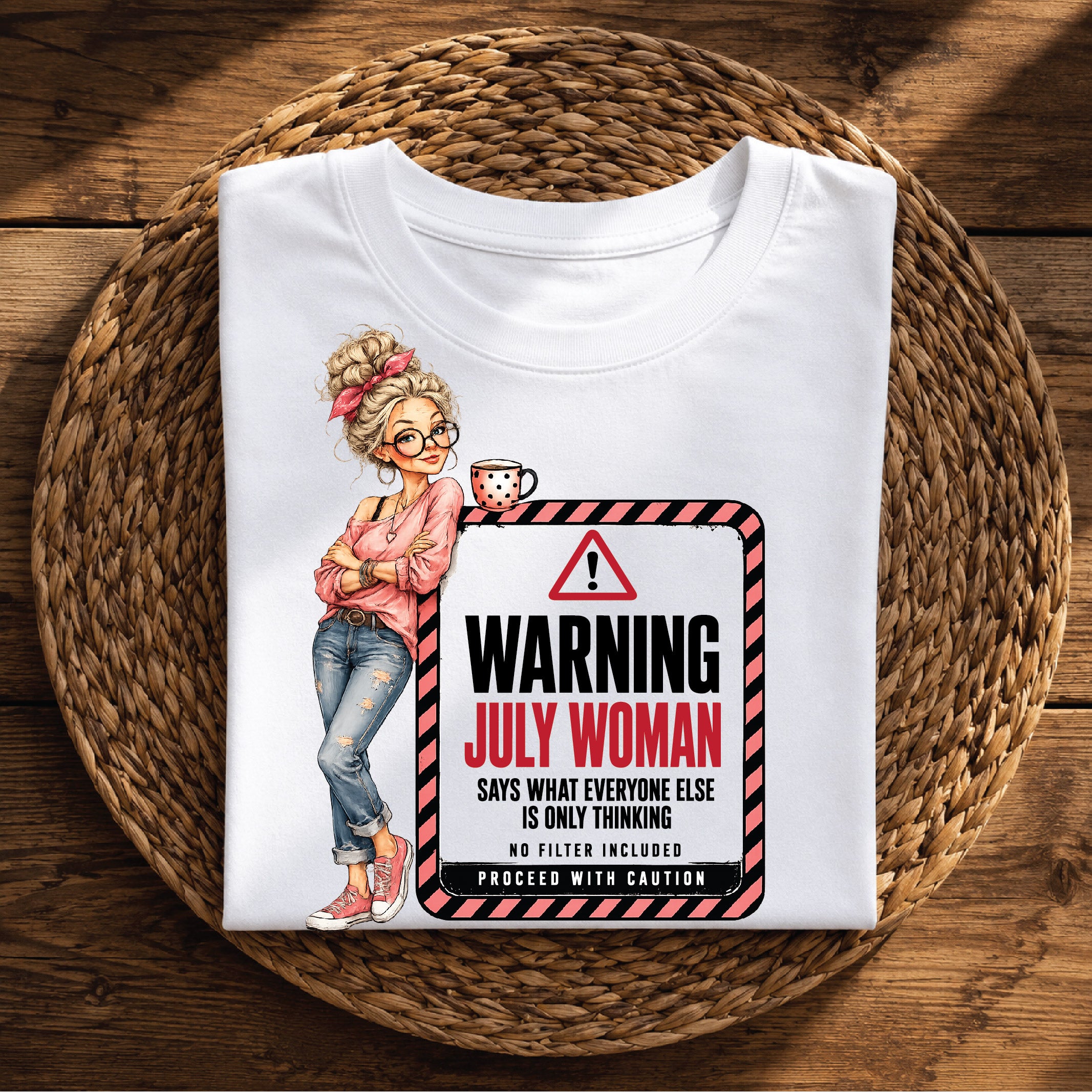 Warning July Woman – Funny July Birthday